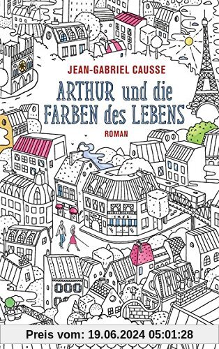 Arthur und die Farben des Lebens: Roman